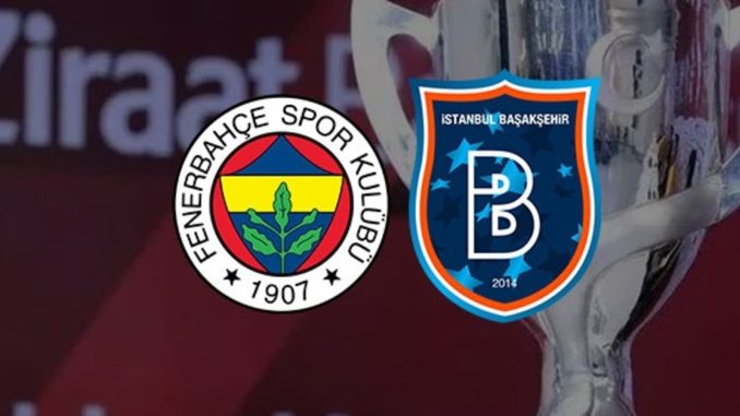 Fenerbahçe ve Başakşehir