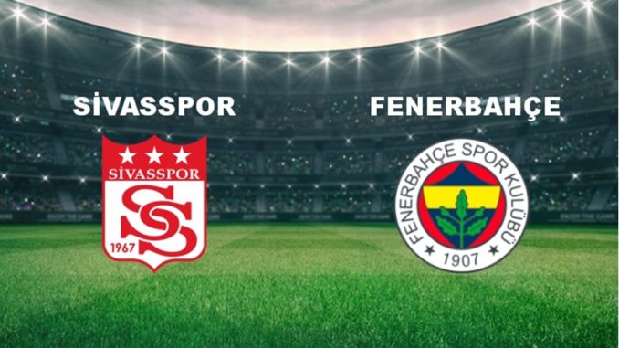 Fenerbahçe ve Sivasspor